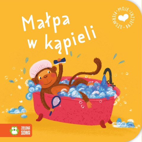 Moje pierwsze bajeczki. Małpa w kąpieli Moje pierwsze bajeczki. Małpa w kąpieli
