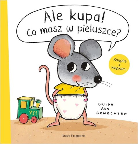 Ale kupa! Co masz w pieluszce? Ale kupa! Co masz w pieluszce?