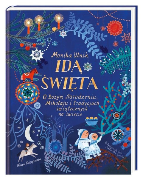 Idą święta! O Bożym Narodzeniu Idą święta! O Bożym Narodzeniu
