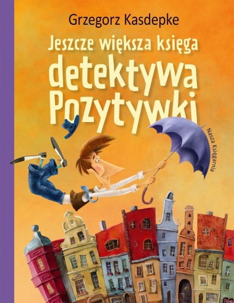 Jeszcze większa księga detektywa Pozytywki Jeszcze większa księga detektywa Pozytywki