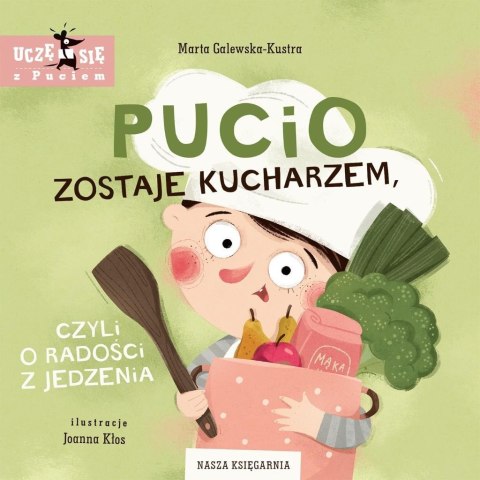 Pucio zostaje kucharzem, czyli o radości... Pucio zostaje kucharzem, czyli o radości...